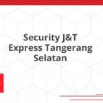Security J&T Express Tangerang Selatan