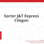 Sorter J&T Express Cilegon