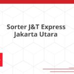 Sorter J&T Express Jakarta Utara