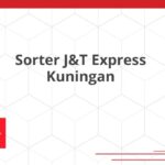 Sorter J&T Express Kuningan