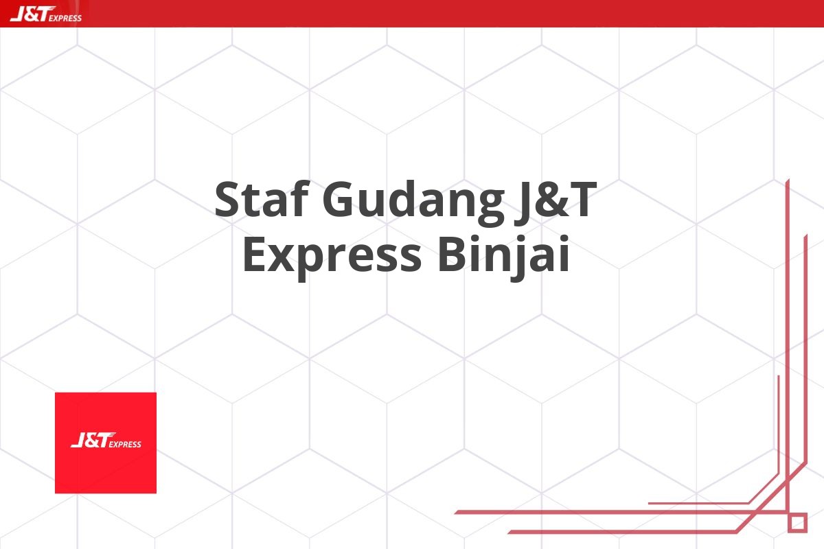 Staf Gudang J&T Express Binjai