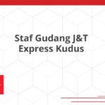 Staf Gudang J&T Express Kudus