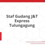 Staf Gudang J&T Express Tulungagung