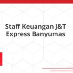 Staff Keuangan J&T Express Banyumas