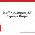 Staff Keuangan J&T Express Binjai