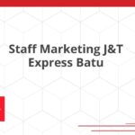 Staff Marketing J&T Express Batu