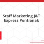 Staff Marketing J&T Express Pontianak