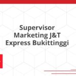 Supervisor Marketing J&T Express Bukittinggi