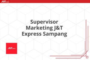 Supervisor Marketing J&T Express Sampang