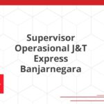 Supervisor Operasional J&T Express Banjarnegara