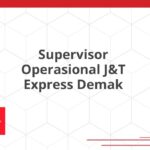 Supervisor Operasional J&T Express Demak