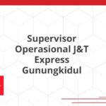 Supervisor Operasional J&T Express Gunungkidul