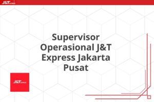 Supervisor Operasional J&T Express Jakarta Pusat
