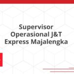 Supervisor Operasional J&T Express Majalengka