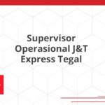 Supervisor Operasional J&T Express Tegal